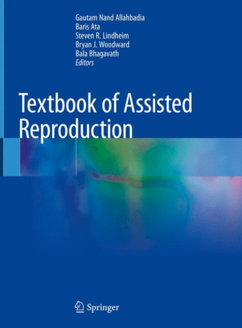 Book cover of: Textbook of Assisted Reproduction. By: Gautam Allahbadia