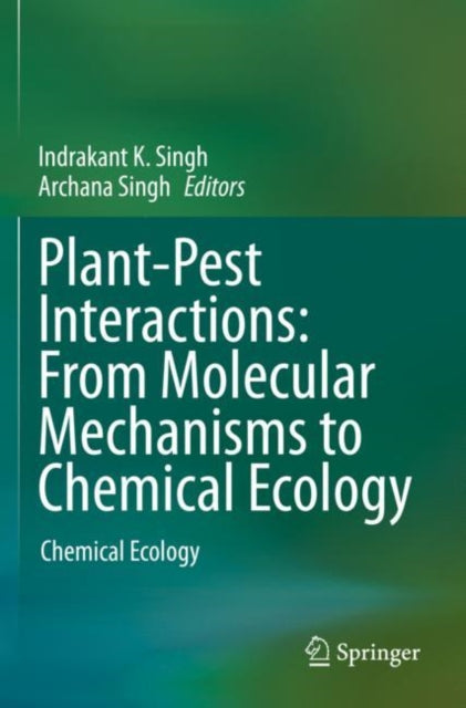 Plant-Pest Interactions: From Molecular Mechanisms to Chemical Ecology