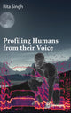 Book cover of: Profiling Humans from their Voice. By: Rita Singh