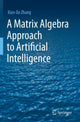 Book cover of: Matrix Algebra Approach to Artificial Intelligence. By: Xian-Da Zhang