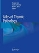 Book cover of: Atlas of Thymic Pathology. By: Deepali Jain