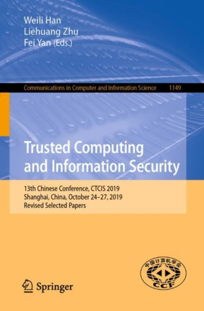 Book cover of: Trusted Computing and Information Security. By: Weili Han