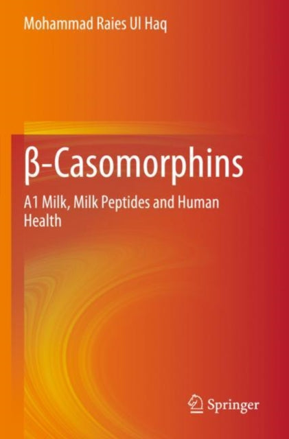 Book cover of: ß-Casomorphins. By: Mohammad Raies Ul Haq
