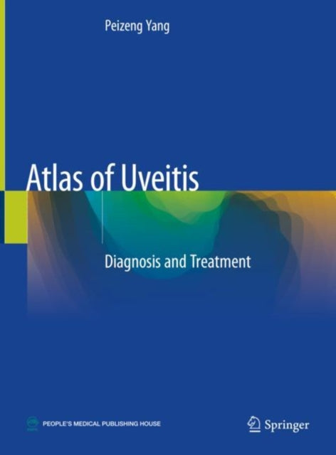 Book cover of: Atlas of Uveitis. By: Peizeng Yang