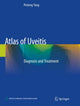 Book cover of: Atlas of Uveitis. By: Peizeng Yang