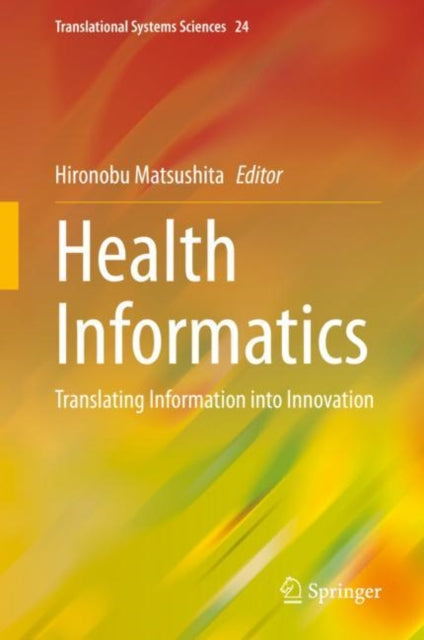 Book cover of: Health Informatics. By: Hironobu Matsushita