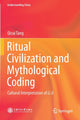 Book cover of: Ritual Civilization and Mythological Coding. By: Qicui Tang