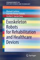 Book cover of: Exoskeleton Robots for Rehabilitation and Healthcare Devices. By: Manuel Cardona