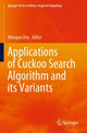 Book cover of: Applications of Cuckoo Search Algorithm and its Variants. By: Nilanjan Dey