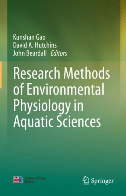 Book cover of: Research Methods of Environmental Physiology in Aquatic Sciences. By: Kunshan Gao