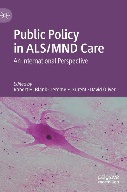 Book cover of: Public Policy in ALS/MND Care. By: Robert H. Blank