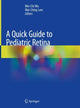 Book cover of: Quick Guide to Pediatric Retina. By: Wei-Chi Wu