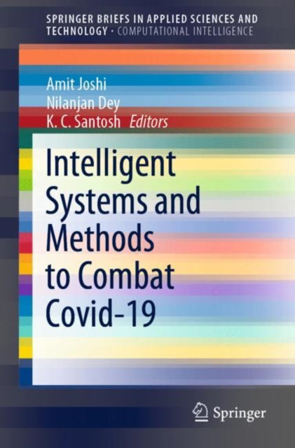 Book cover of: Intelligent Systems and Methods to Combat Covid-19. By: Amit Joshi