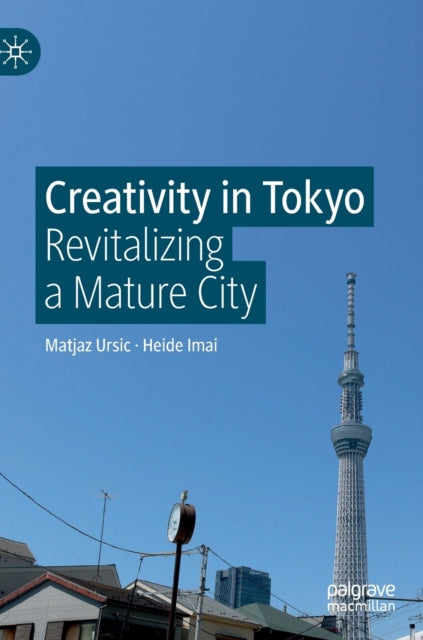 Book cover of: Creativity in Tokyo. By: Matjaz Ursic