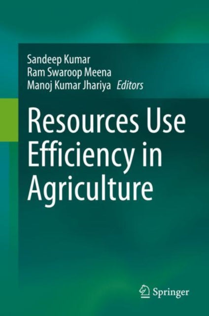 Book cover of: Resources Use Efficiency in Agriculture. By: Sandeep Kumar