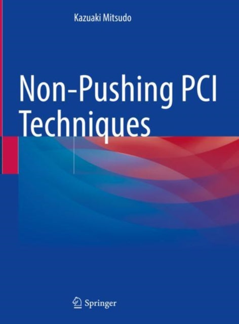 Book cover of: Non-Pushing PCI Techniques. By: Kazuaki Mitsudo