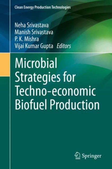 Book cover of: Microbial Strategies for Techno-economic Biofuel Production. By: Neha Srivastava