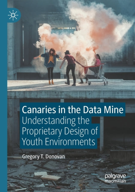 Book cover of: Canaries in the Data Mine. By: Gregory T. Donovan