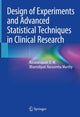 Book cover of: Design of Experiments and Advanced Statistical Techniques in Clinical Research