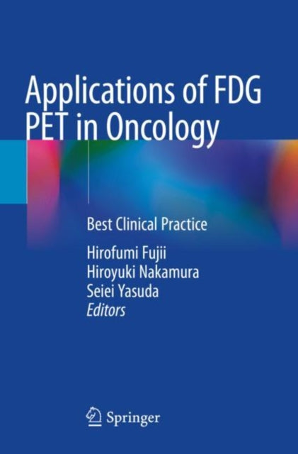 Book cover of: Applications of FDG PET in Oncology. By: Hirofumi Fujii