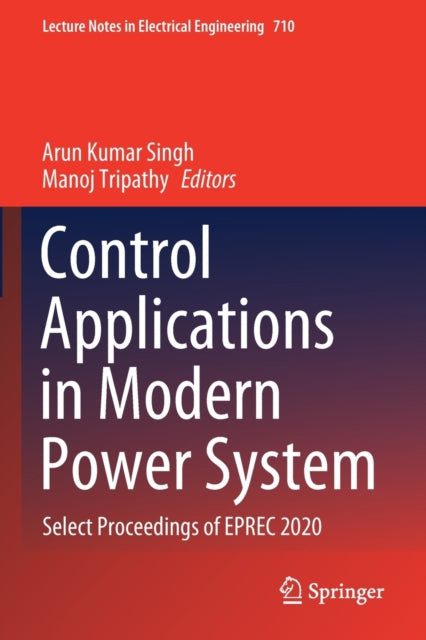 Book cover of: Control Applications in Modern Power System. By: Arun Kumar Singh