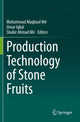 Book cover of: Production Technology of Stone Fruits. By: Mohammad Maqbool Mir