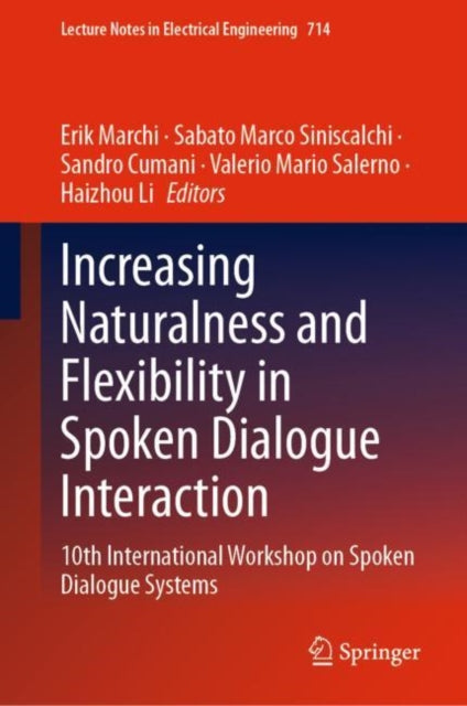 Book cover of: Increasing Naturalness and Flexibility in Spoken Dialogue Interaction. By: Erik Marchi