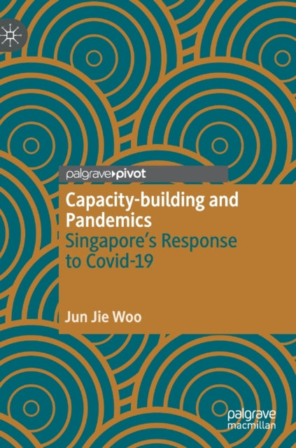 Book cover of: Capacity-building and Pandemics. By: Jun Jie Woo