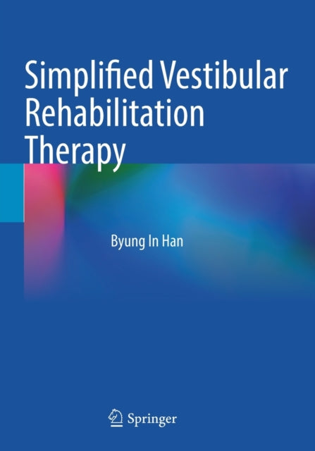 Book cover of: Simplified Vestibular Rehabilitation Therapy. By: Byung In Han