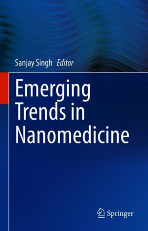 Emerging Trends in Nanomedicine