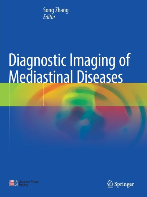 Book cover of: Diagnostic Imaging of Mediastinal Diseases. By: Song Zhang