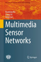 Book cover of: Multimedia Sensor Networks. By: Huadong Ma