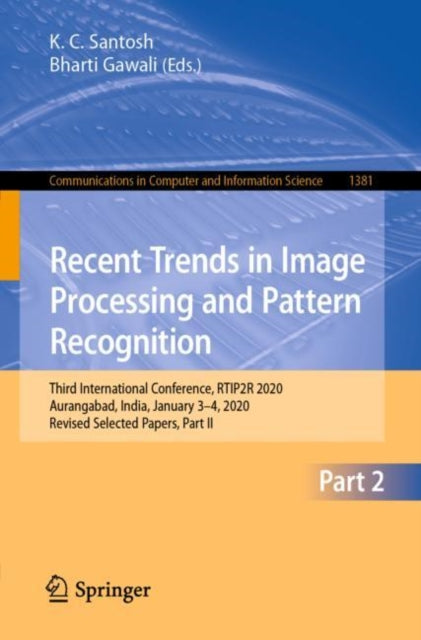 Book cover of: Recent Trends in Image Processing and Pattern Recognition. By: K. C. Santosh