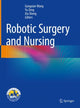 Book cover of: Robotic Surgery and Nursing. By: Gongxian Wang