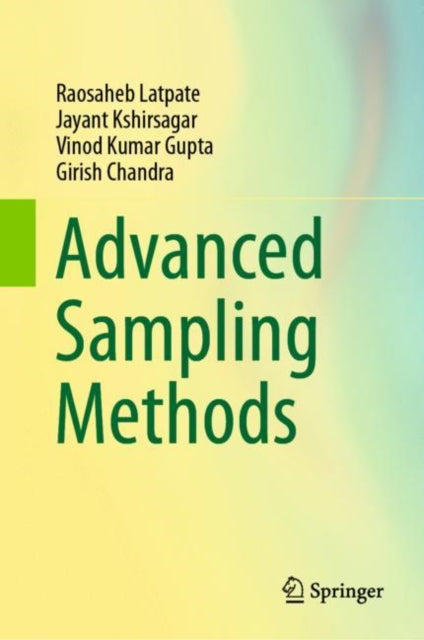 Book cover of: Advanced Sampling Methods. By: Raosaheb Latpate