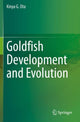 Book cover of: Goldfish Development and Evolution. By: Kinya G. Ota