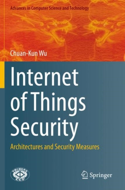 Book cover of: Internet of Things Security. By: Chuan-Kun Wu