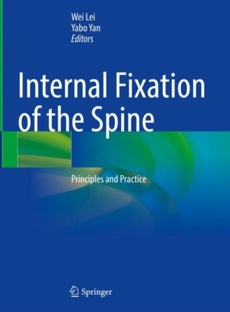 Book cover of: Internal Fixation of the Spine. By: Wei Lei