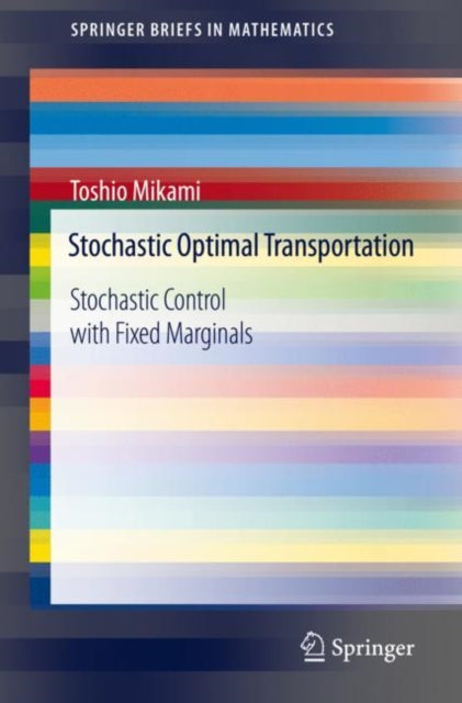 Book cover of: Stochastic Optimal Transportation. By: Toshio Mikami