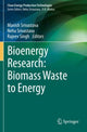 Book cover of: Bioenergy Research: Biomass Waste to Energy. By: Manish Srivastava
