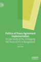 Book cover of: Politics of Peace Agreement Implementation. By: Sajib Bala