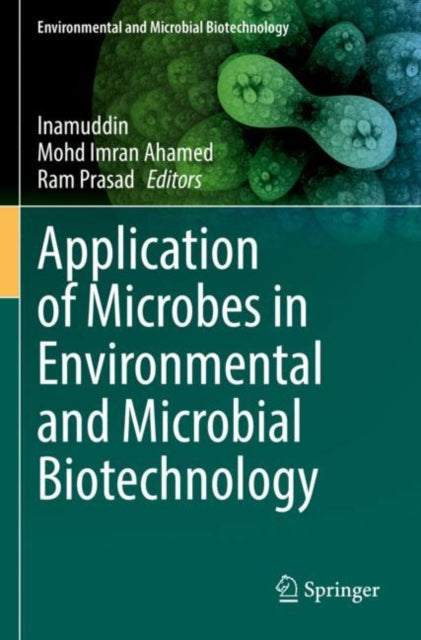 Book cover of: Application of Microbes in Environmental and Microbial Biotechnology. By: Inamuddin