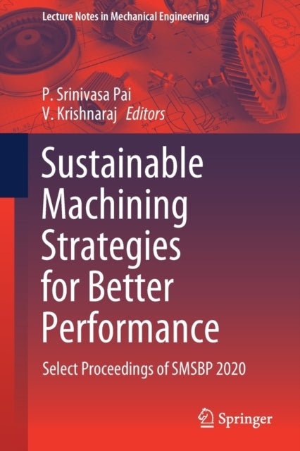 Book cover of: Sustainable Machining Strategies for Better Performance. By: P. Srinivasa Pai