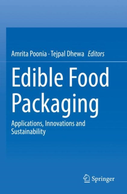 Book cover of: Edible Food Packaging. By: Amrita Poonia