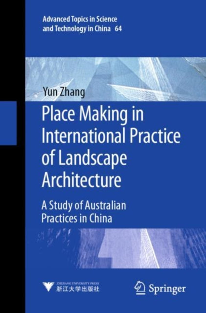 Book cover of: Place Making in International Practice of Landscape Architecture. By: Yun Zhang