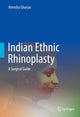Book cover of: Indian Ethnic Rhinoplasty. By: Virendra Ghaisas