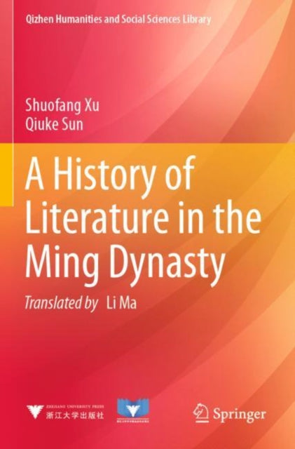 Book cover of: History of Literature in the Ming Dynasty. By: Shuofang Xu