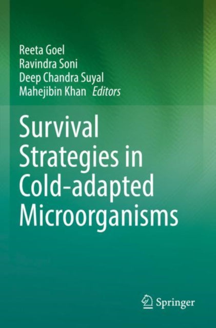 Book cover of: Survival Strategies in Cold-adapted Microorganisms. By: Reeta Goel