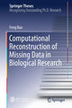 Book cover of: Computational Reconstruction of Missing Data in Biological Research. By: Feng Bao
