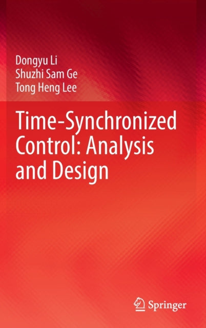 Book cover of: Time-Synchronized Control: Analysis and Design. By: Dongyu Li